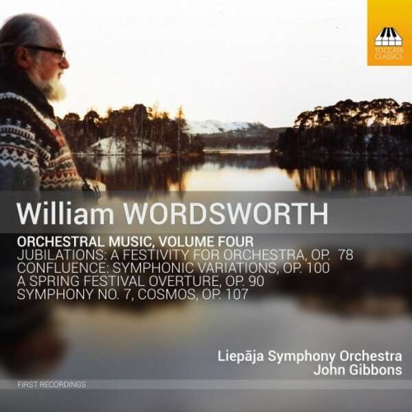 William Wordsworth Orchestral Music, Volume Four, from Toccata Classics. Liepāja SO/John Gibbons.